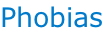 Phobias